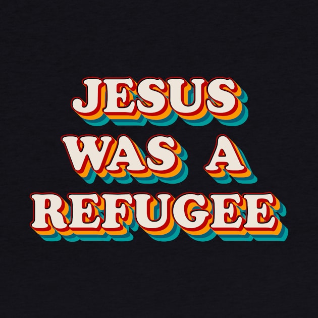 Jesus Was A Refuge by n23tees